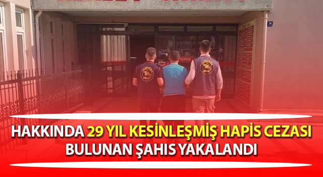 Söke’de 29 yıl hapis cezası bulunan şahıs yakalandı