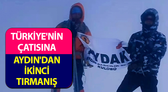 Türkiye'nin çatısına Aydın'dan ikinci tırmanış