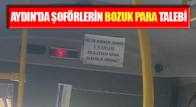 Aydın'da şoförlerin bozuk para talebi