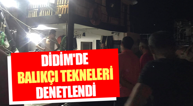 Balıkçı tekneleri denetlendi