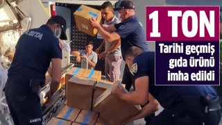 1 ton tarihi geçmiş gıda imha edildi