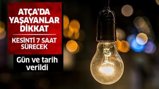 Atça'da 7 saat elektrik kesintisi