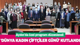 Aydın'da 'Dünya Kadın Çiftçiler Günü' kutlandı