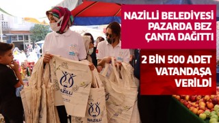 Nazilli Belediyesi bez çanta dağıttı