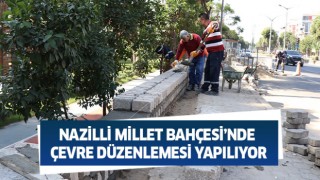 Nazilli Millet Bahçesi’nde çevre düzenlemesi yapılıyor