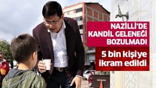  Nazilli’de kandil geleneği bozulmadı