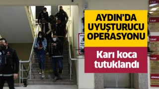  Uyuşturucu ticareti yapan karı-koca tutuklandı