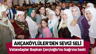 Akçaköylüler Başkan Çerçioğlu’nu bağrına bastı