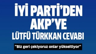 İYİ Parti'den AKP'ye Türkkan cevabı