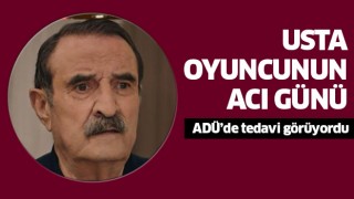 Usta oyuncunun acı günü!