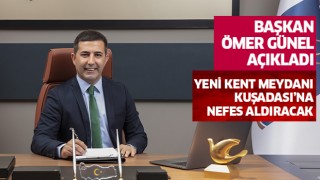 Yeni Kent Meydanı Kuşadası’na nefes aldıracak