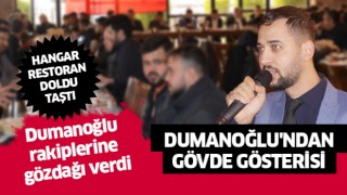 Dumanoğlu'ndan gövde gösterisi