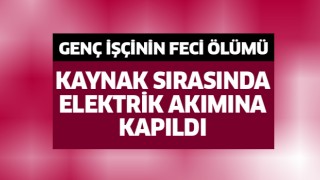 Genç işçinin feci ölümü!