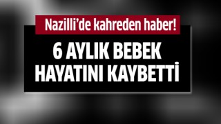 Nazilli’de kahreden haber