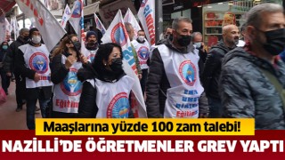 Nazilli'de öğretmenler grev yaptı