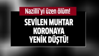 Nazilli'yi üzen ölüm!