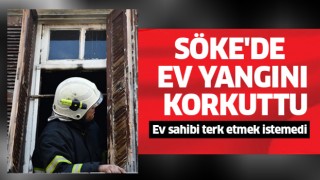  Söke'de ev yangını korkuttu