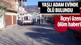 Yaşlı adam evinde ölü bulundu