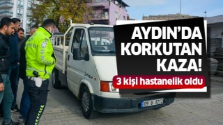 Aydın'da korkutan kaza!