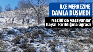 Nazilli’de hayal kırıklığı