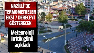 Nazilli’de termometreler eksi 7 dereceyi gösterecek