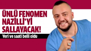 Ünlü fenomen Nazilli'yi sallayacak!