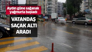 Aydın güne sağanak yağışla başladı