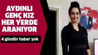 Aydınlı genç kız her yerde aranıyor