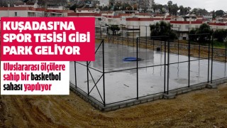 Kuşadası'na spor tesisi gibi park