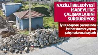 Nazilli Belediyesi İsabeyli’de çalışmalarını sürdürüyor