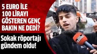 Sokak röportajı gündem oldu!