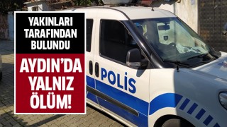 Aydın'da yalnız ölüm!