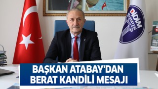 Başkan Atabay'dan Berat Kandili Mesajı