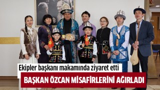 Başkan Özcan Misafirlerini ağırladı