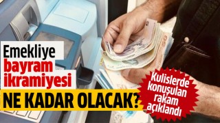 Emekliye bayram ikramiyesi ne kadar olacak?