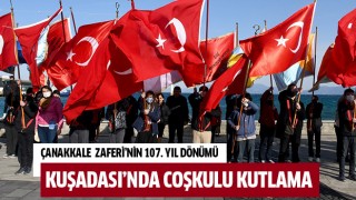 Kuşadası’nda Çanakkale Deniz Zaferi’nin 107. Yıl dönümü kutlandı