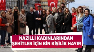 Nazilli Kadınlarından şehitler için hayır