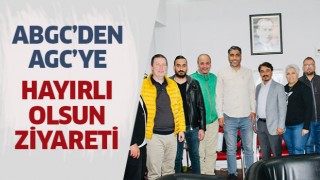 ABGC’den AGC’ye ‘hayırlı olsun’ ziyareti