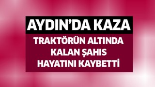 Aydın'da feci kaza: 1 ölü