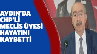 CHP Aydın'ın acı kaybı