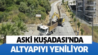 ASKİ Kuşadası'nda hizmetlerini sürdürüyor