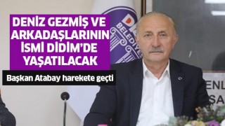 Deniz Gezmiş ve arkadaşlarının ismi Didim'de yaşatılacak