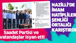 Nazilli'de İmam Hatipliler Şenliği ortalığı karıştırdı