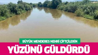 Büyük Menderes nehri çiftçilerin yüzünü güldürdü