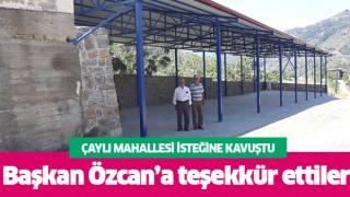 Çaylı Mahallesi isteğine kavuştu