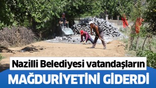 Nazilli Belediyesi vatandaşların mağduriyetini giderdi