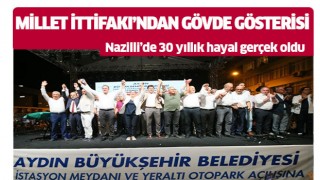 Nazilli'de 30 yıllık hayal gerçek oldu