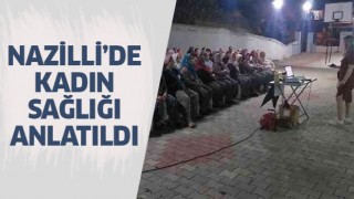 Nazilli'de kadın sağlığı anlatıldı