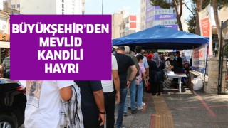 Büyükşehir'den Mevlid Kandili hayrı