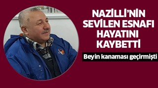 Nazilli'yi üzen ölüm!